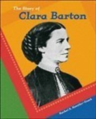 THE STORY OF CLARA BARTON (BREAKTHROUGH BIOGRAPHIES) By Rachel A. Koestler-grack