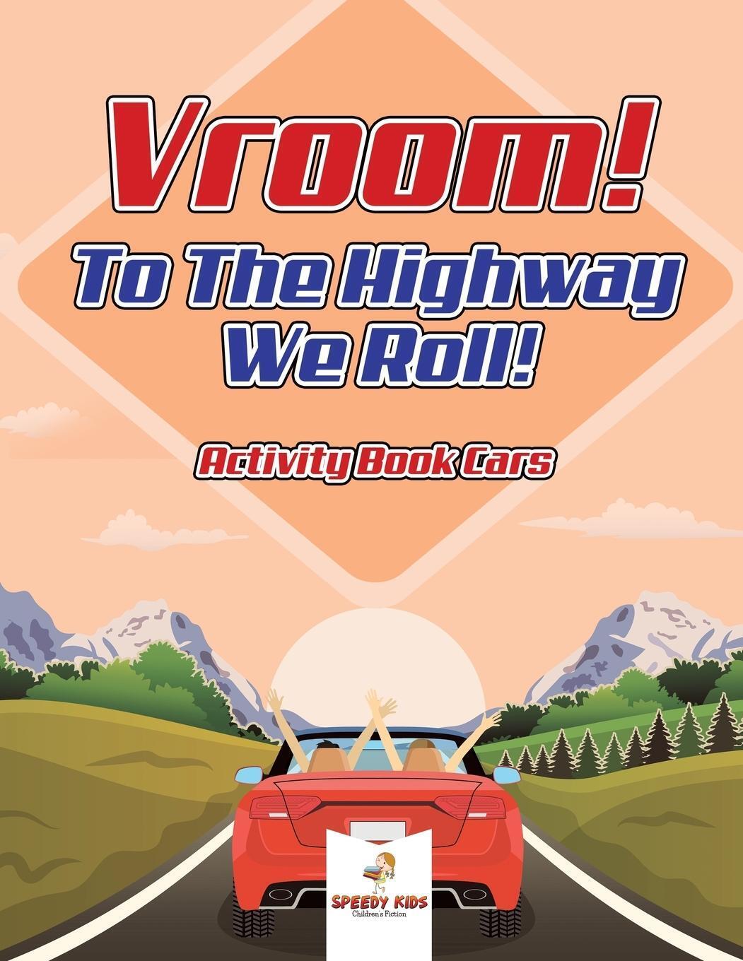 Vroom To The Highway We Roll Activity Book Cars Speedy Kids