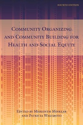 Community Organizing and Community Building for Health and Social Equity, 4th ed
