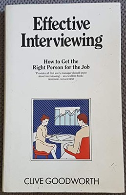 Effective Interviewing (Better Business Guides) - Goodworth, Clive T.