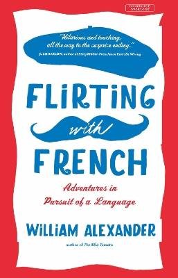Flirting with French, Alexander, William,  Paperba