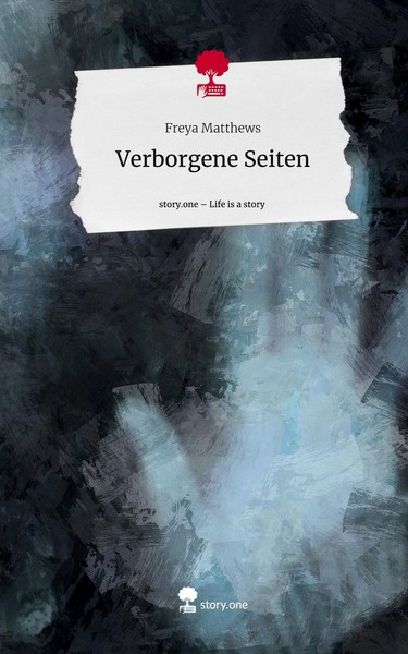Verborgene Seiten. Life Is A Story - Story.One Freya Matthews-image