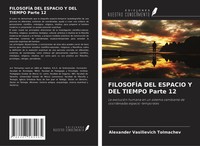 FilosofÍA DEL Espacio Y DEL Tiempo Parte 12 Alexander Vasilievich Tolmachev Buch