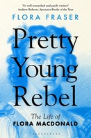 Pretty Young Rebel | The Life Of Flora Macdonald | Flora Fraser | Englisch
