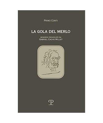 La Gola del Merlo: Memorie Provocate Da Gabriel Cacho Millet, Primo Conti