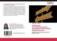 Liderazgo Transformacional Y AceptacióN Del Cambio Organizacional Rubiano Buch