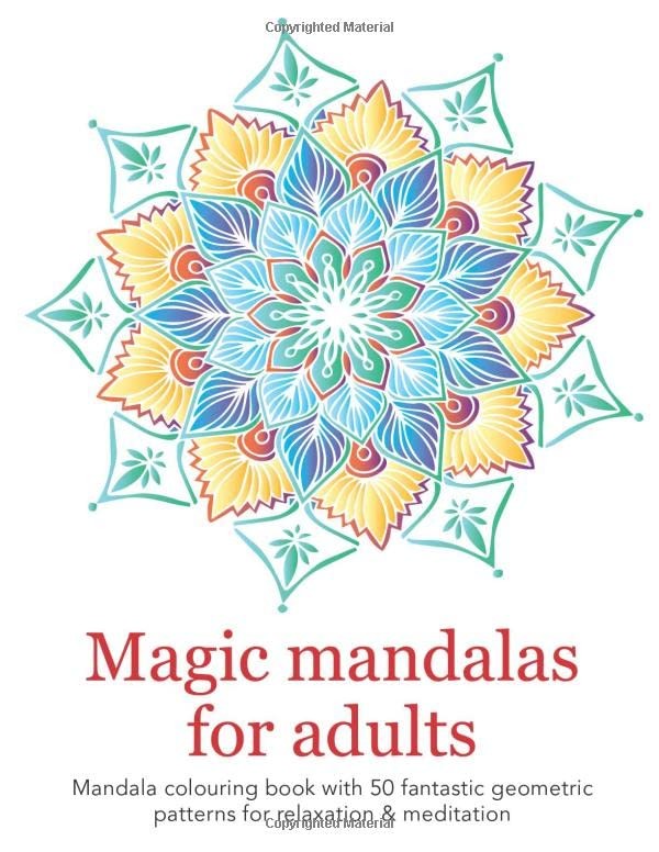 Magic mandalas for adults — Mandala colouring book with 50 fantastic geometri