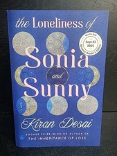 The Loneliness of Sonia and Sunny by Kiran Desai ~ ARC Paperback The Loneliness of Sonia and Sunny by Kiran Desai ~ ARC Paperback