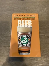 Beer School: Bottling Success at the Brooklyn Brewery Steve Hindy & Tom Potter