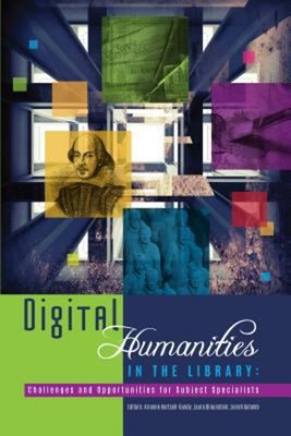 Digital Humanities in the Library : Challenges and Opportunities