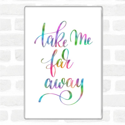 Take Me Far Away Regenbogen Zitat Jumbo Kühlschrankmagnet