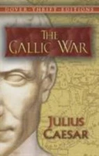 The Gallic War by Caesar, Julius