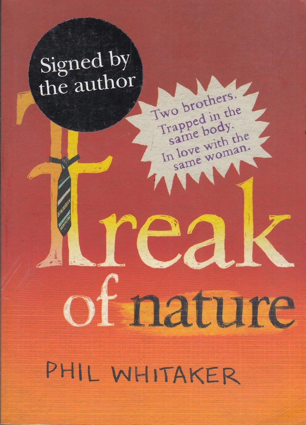 Freak of Nature: A Novel - Phil Whitaker - SIGNED - Good - Paperback