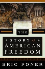 The Story of American Freedom - Eric Foner, 9780393046656, hardcover