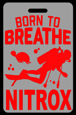Lo-Viz Gray SCUBA Diving Born to Breathe NITROX Red Luggage/Gear Bag Tag