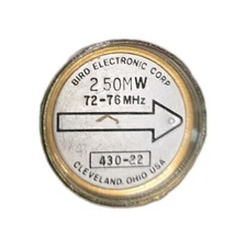 Bird 43 Thruline Wattmeter Element 430-22 250Mw 72-76 MHz Frequency Slug