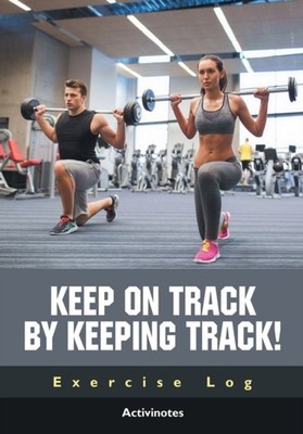 Activinotes - Keep on Track by Keeping Track! Exercise Log - New paper - X555z