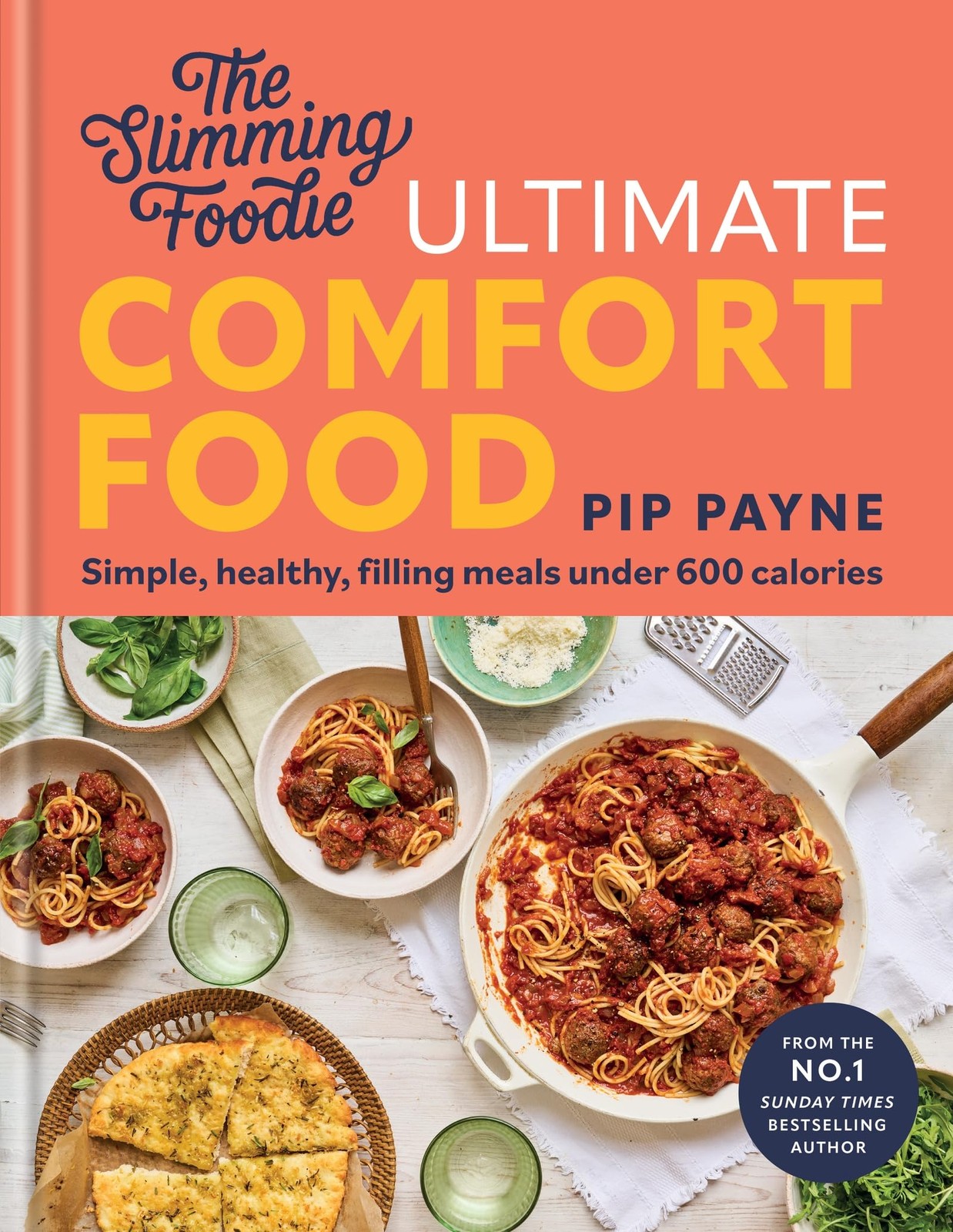 The Slimming Foodie Ultimate Comfort Food: BRAND NEW Simple, hea