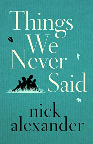Things We Never Said - Alexander, Nick
