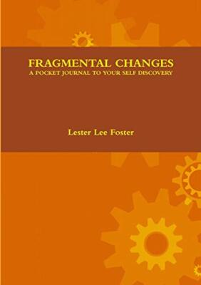 Fragmental Changes: A Pocket Journal to Your Self Discovery                    