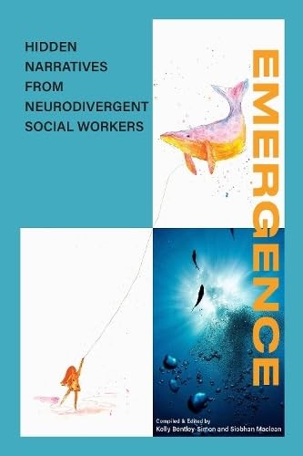 EMERGENCE: Hidden narratives from Neurodivergent social workers - Image 7