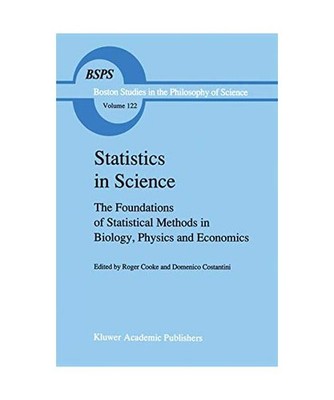 Statistics in Science: The Foundations of Statistical Methods in Biology, Physic