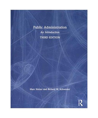 Public Administration: An Introduction, Marc (Rutgers University-Newark, USA) Ho