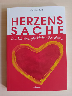 Herzenssache: Das 1x1 einer glücklichen Beziehung