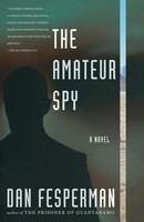 The Amateur Spy Dan Fesperman Taschenbuch Einband - Flex.(Paperback) Englisch
