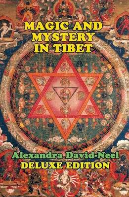 Magic and Mystery in Tibet: Deluxe Edition David-Neel, Alexandra paperback G...