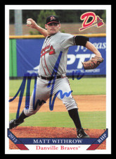 2015 Danville Braves MATT WITHROW Signed Card autograph auto TEXAS TECH CWS