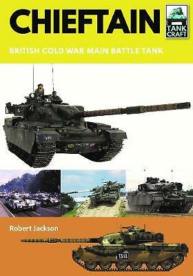 Chieftain: British Cold War Main Battle Tank by Robert Jackson (Paperback, 2019)