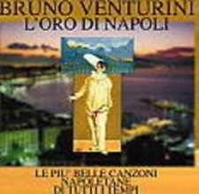 Bruno Venturini - L'Oro Di Napoli - Le Piu Belle Canzoni Napoletane Di CD002165