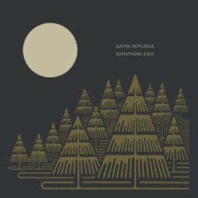 JUSTIN RUTLEDGE: SOMETHING EASY - LP vinyl *BRAND NEW*