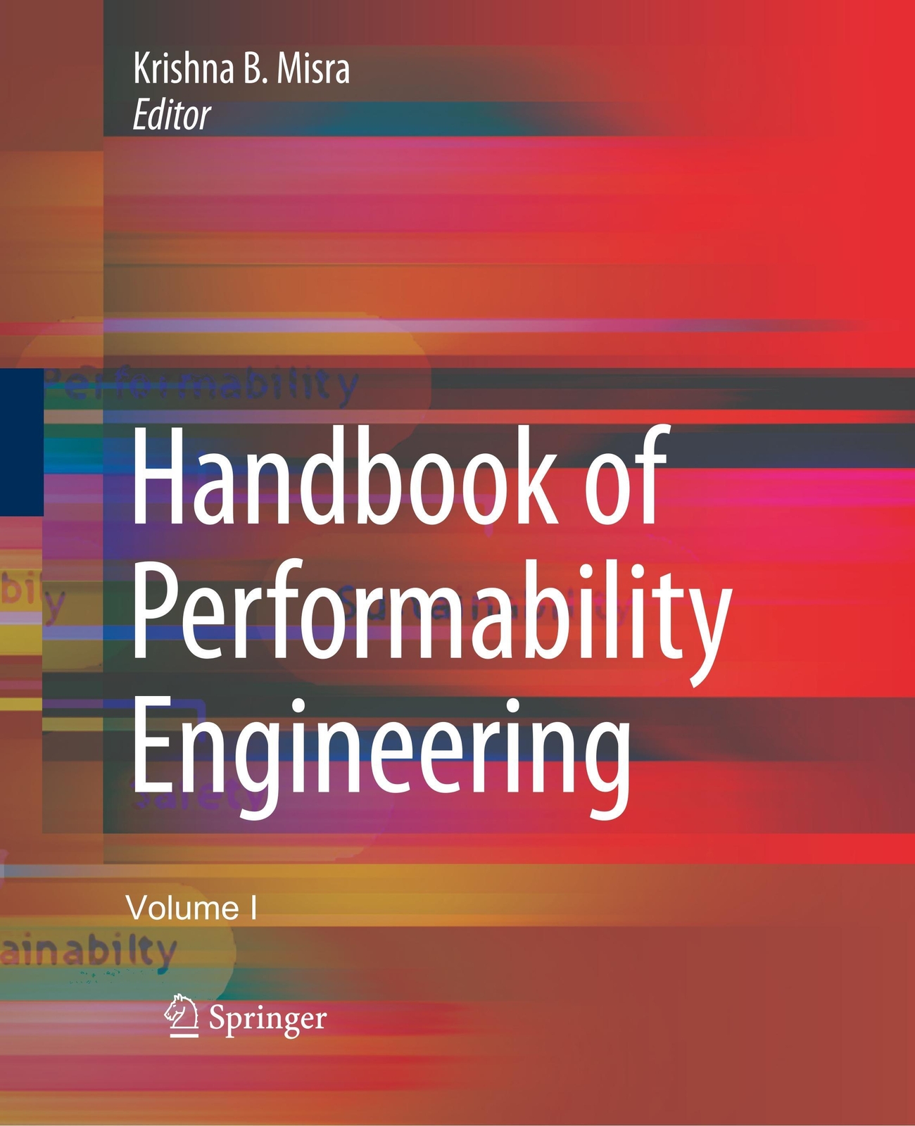 Krishna B. Misra | Handbook Of Performability Engineering |