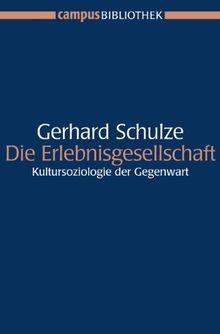Die Erlebnisgesellschaft: Kultursoziologie der Gegenwart... | Buch | Zustand gut