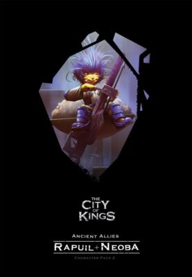 The City of Kings: Ancient Allies   Rapuil + Neoba (EN) [Character Pack 2]