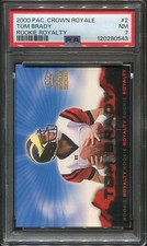 2000 Tom Brady Rookie Card Pacific Crown Royale Rookie Royalty #2 Patriots PSA 7. rookie card picture