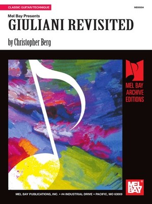 Mel Bay 95694 Giuliani Revisited by Christopher Berg With FREE SHIPPING