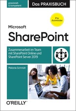 Microsoft SharePoint - Das Praxisbuch für An...