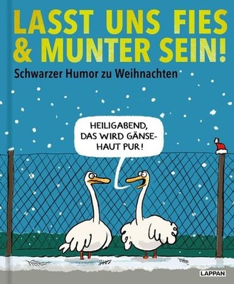 Lasst uns fies und munter sein! Schwarzer Humor zu Weihnachten