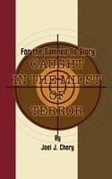 For The Damned No Glory Caught In The Midst Of Terror Joel J. Chery Taschenbuch