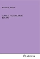 Philip Boobbyer | Annual Health Report For 1893 | Taschenbuch | Englisch