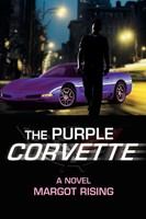 Margot Rising | The Purple Corvette | Taschenbuch | Englisch (2007) | Iuniverse