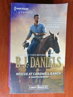 Rescue at Cardwell Ranch & Wanted Woman - by B J Daniels - 2014 Harlequin PB