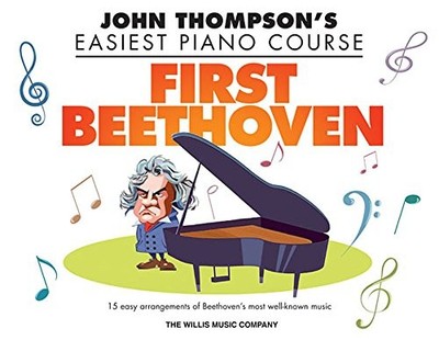 FIRST BEETHOVEN: JOHN THOMPSON'S EASIEST PIANO COURSE By Christopher Hussey VG