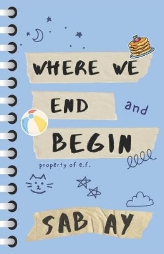 Sab Ay Where We End and Begin (Tascabile)