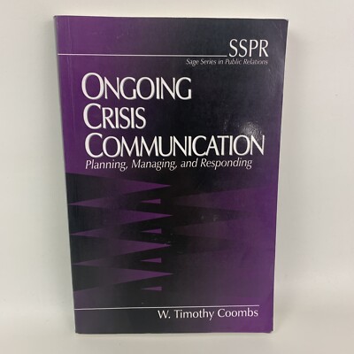 Ongoing Crisis Communication : Planning, Managing, and Responding Paperback Book
