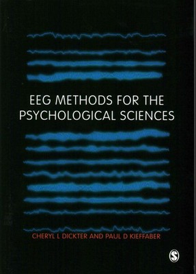 EEG Methods for the Psychological Sciences, Paperback by Dickter, Cheryl L.; ...