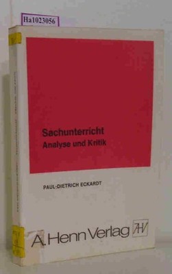 Sachunterricht. Analyse und Kritik. Eckardt, Paul-Dietrich: